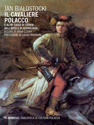 cover image of Il Cavaliere polacco e altri saggi di storia dell'arte e di iconologia